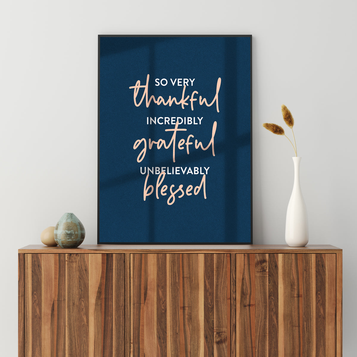 Thankful, Grateful, Blessed Quote Print
